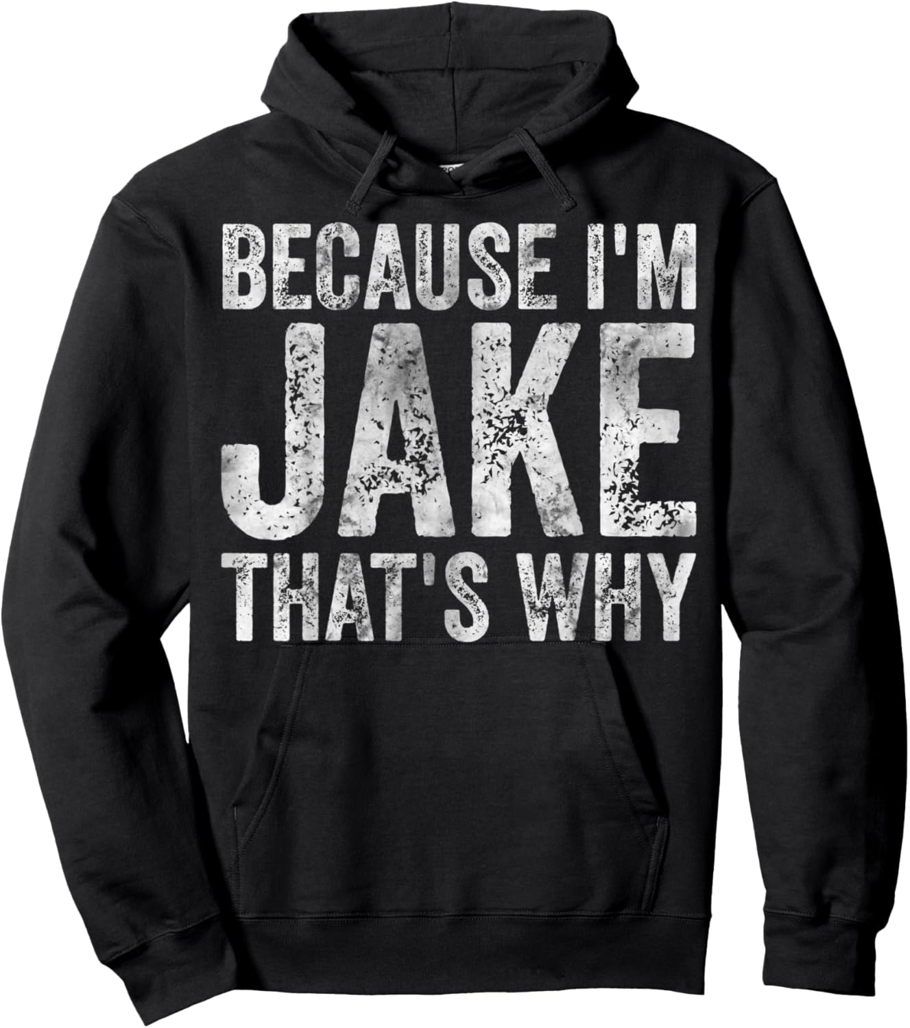 Funny Personalized Name Shirt Because I'm Jake That's Why Hoodie - Hoodie | Black
