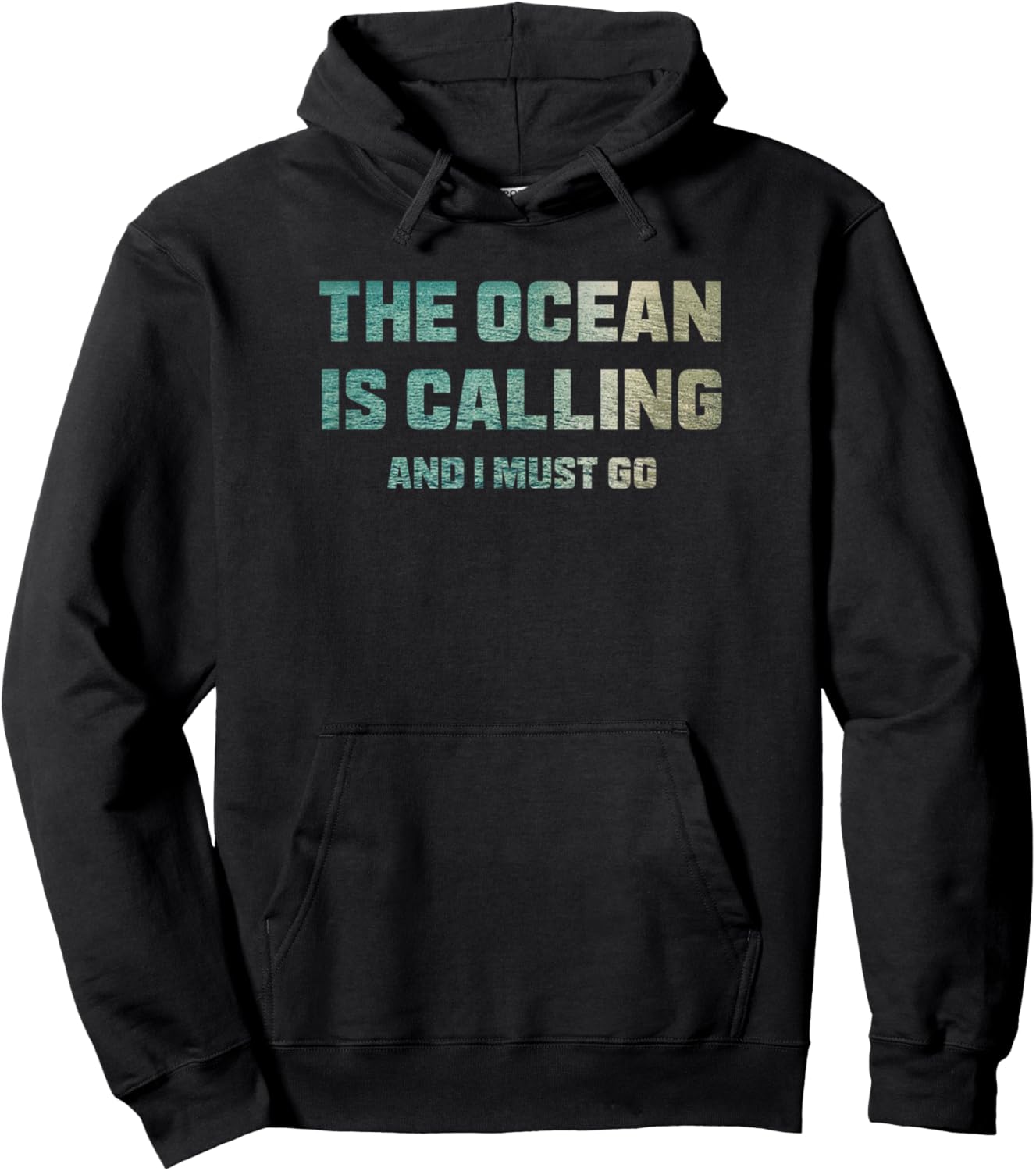 The Ocean is Calling and I Must Go Hoodie - Hoodie | Black