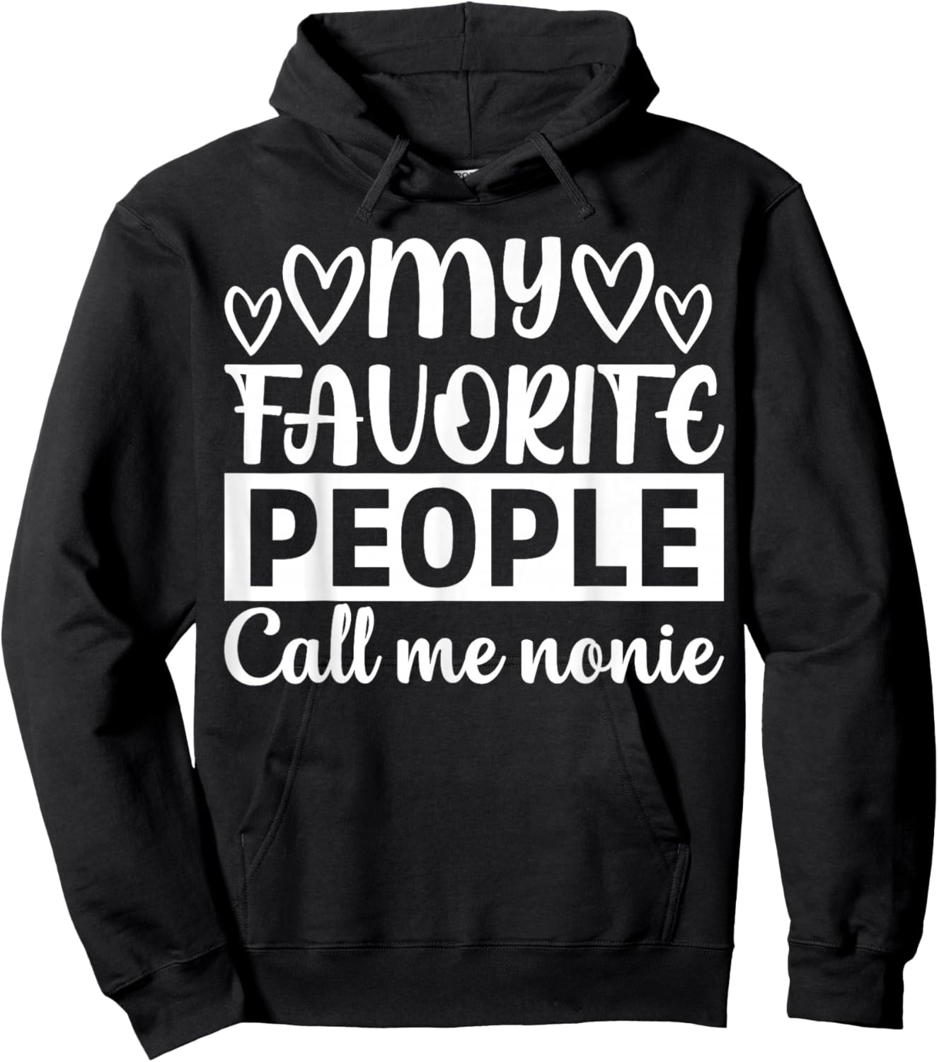 My Favorite People Call Me Nonie Hoodie - Hoodie | Black