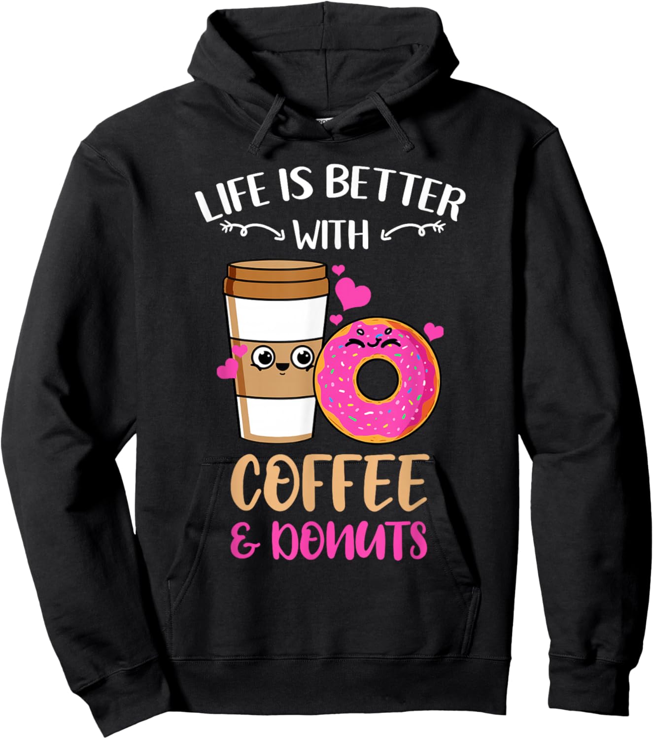 Life Is Better With Coffee And Donuts Hoodie - Hoodie | Black