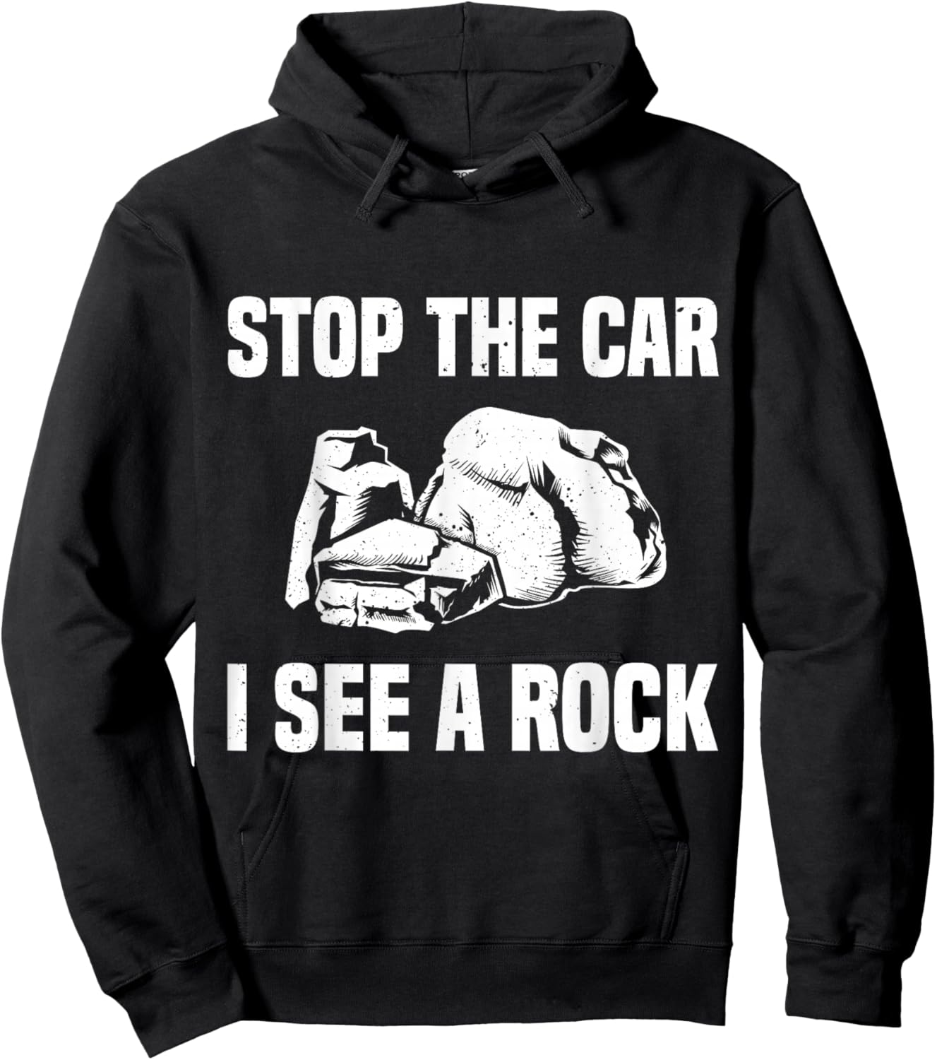 Geologist Outfit Rock Collector Stop The Car I See A Rock Hoodie - Hoodie | Black