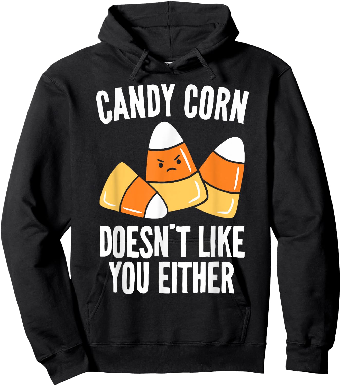 Candy Corn Doesn't Like You Either Funny Halloween Hoodie - Hoodie | Black
