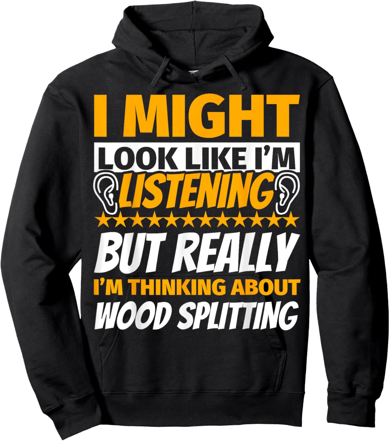 Wood splitting Look Like I‘m Listening Hoodie - Hoodie | Black