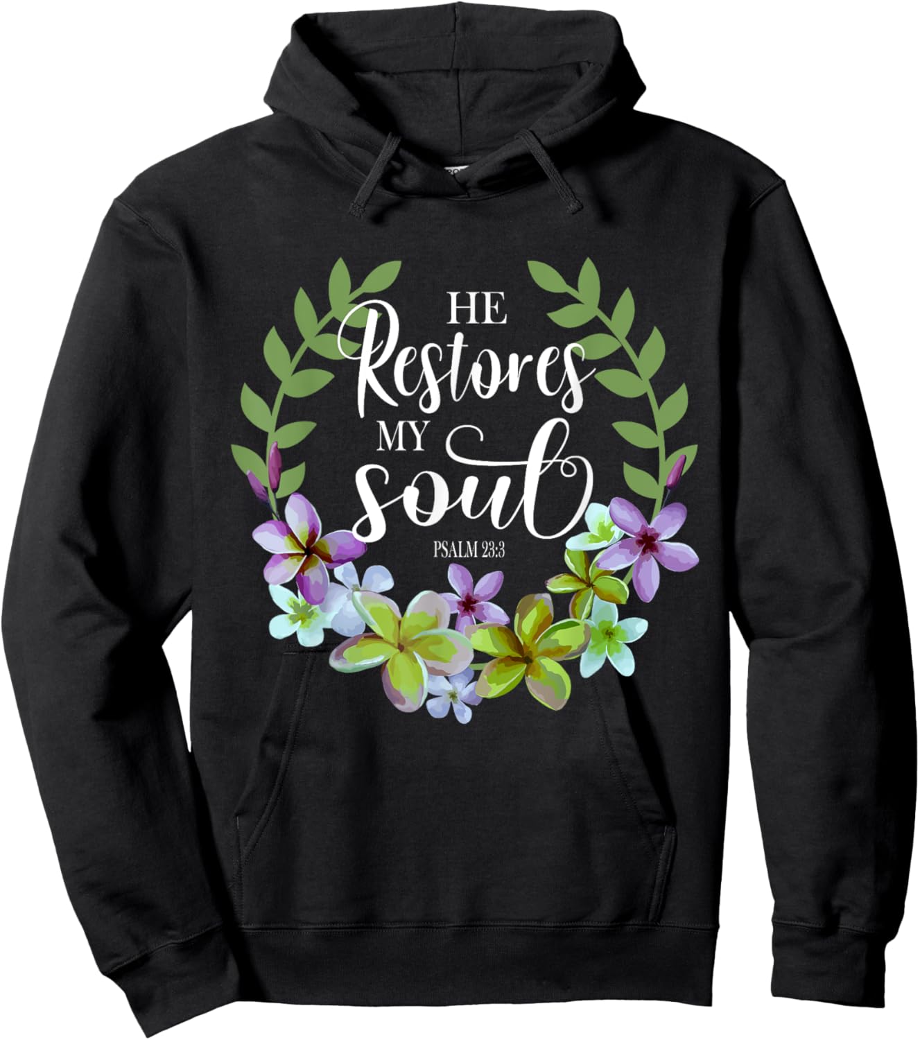 He Restores My Soul Bible Verse Psalm 23 3 Floral Inspired Hoodie - Hoodie | Black