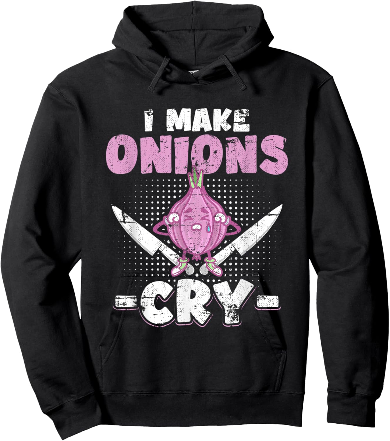 I Make Onions Cry Funny Culinary Cooking Idea Grunge Hoodie - Hoodie | Black