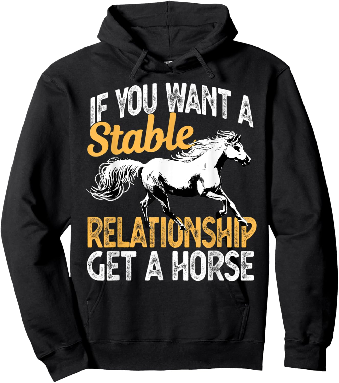 If you want a stable relationship get a horse Hoodie - Hoodie | Black