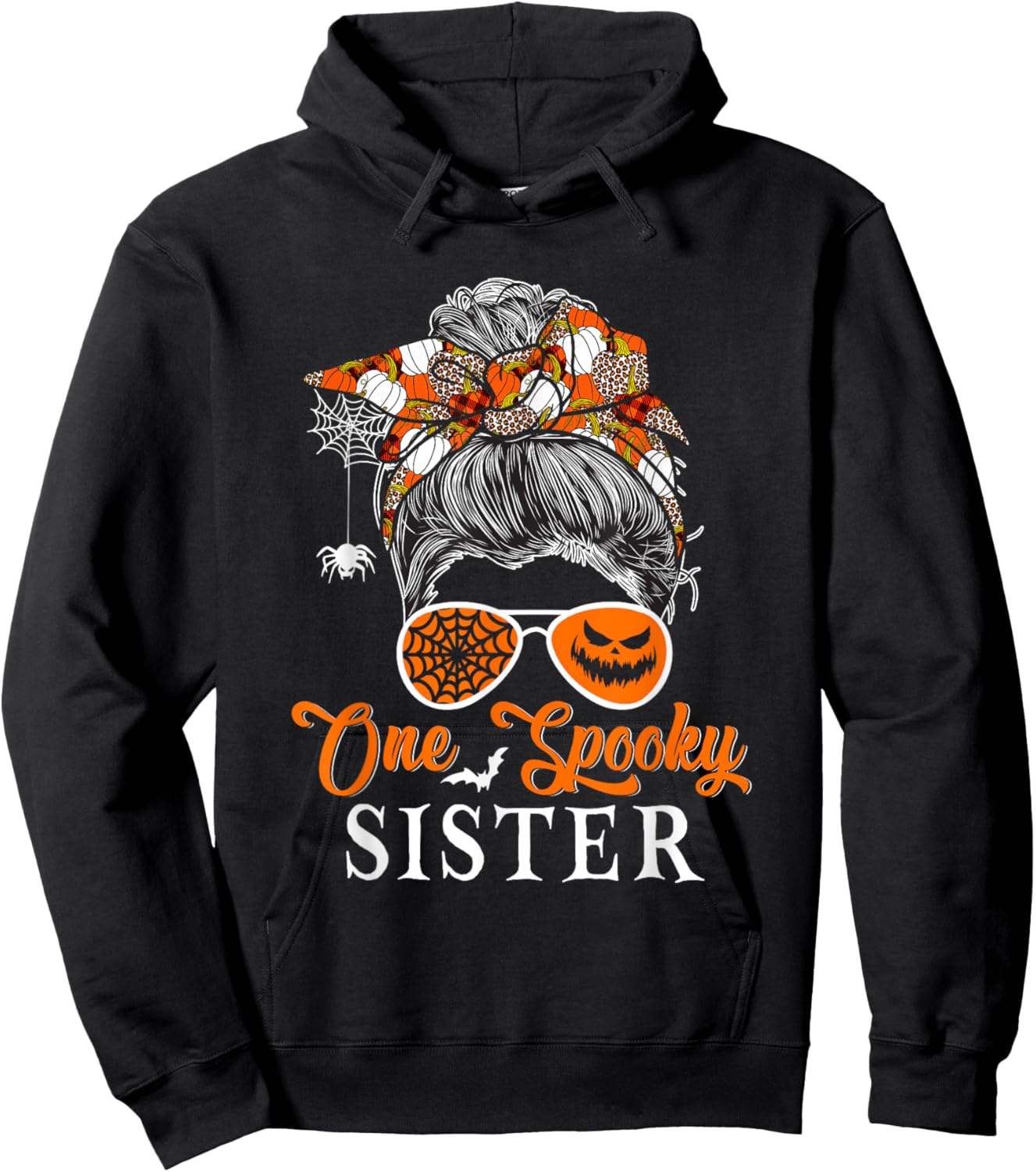 One Spooky Sister Halloween Woman Messy Bun Hair Sunglasses Hoodie - Hoodie | Black