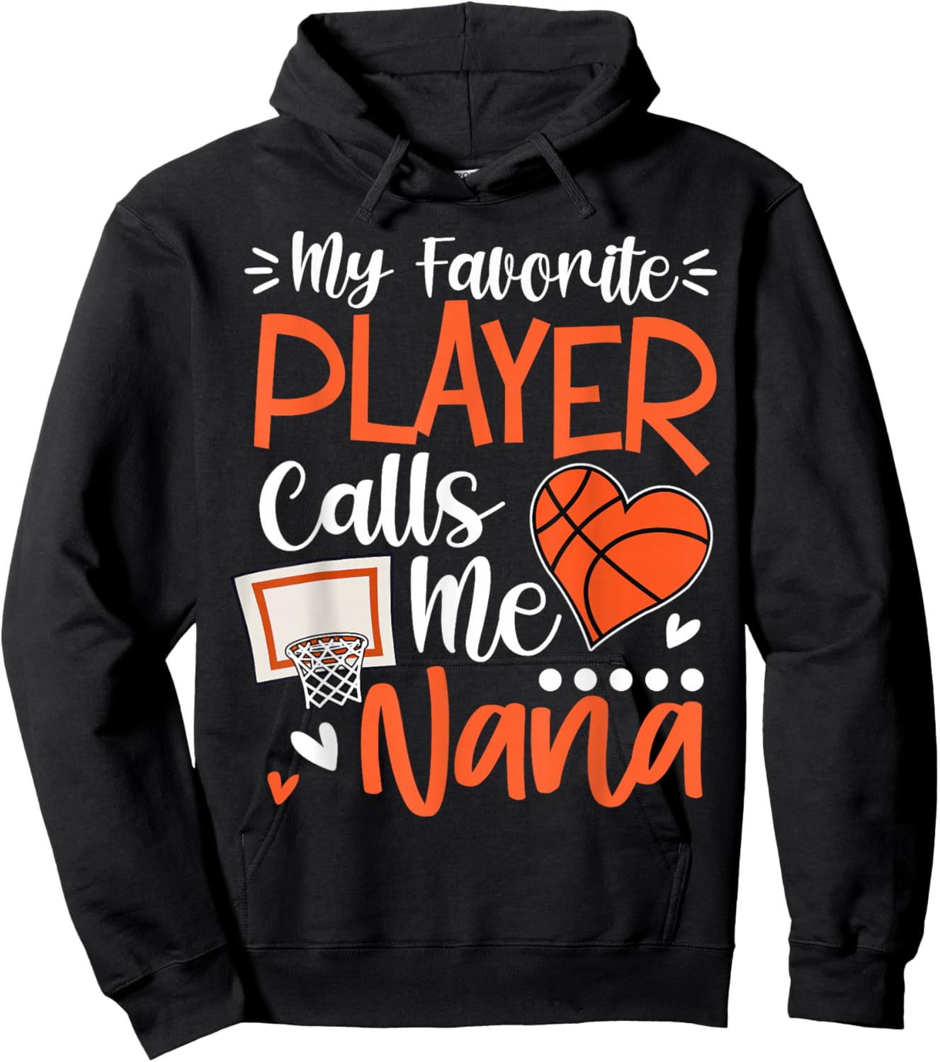 My Favorite Basketball Player Calls Me Nana Hoodie - Hoodie | Black