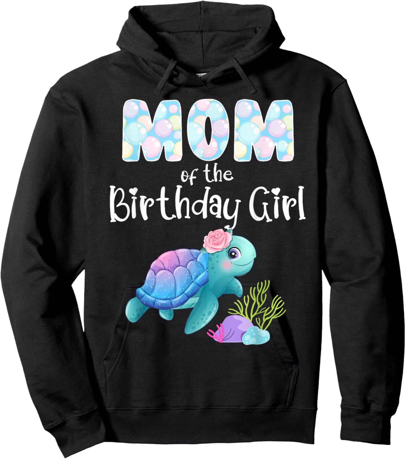 Sea Turtle Birthday Mom Of The Birthday Girl Ocean Love Bday Hoodie - Hoodie | Black