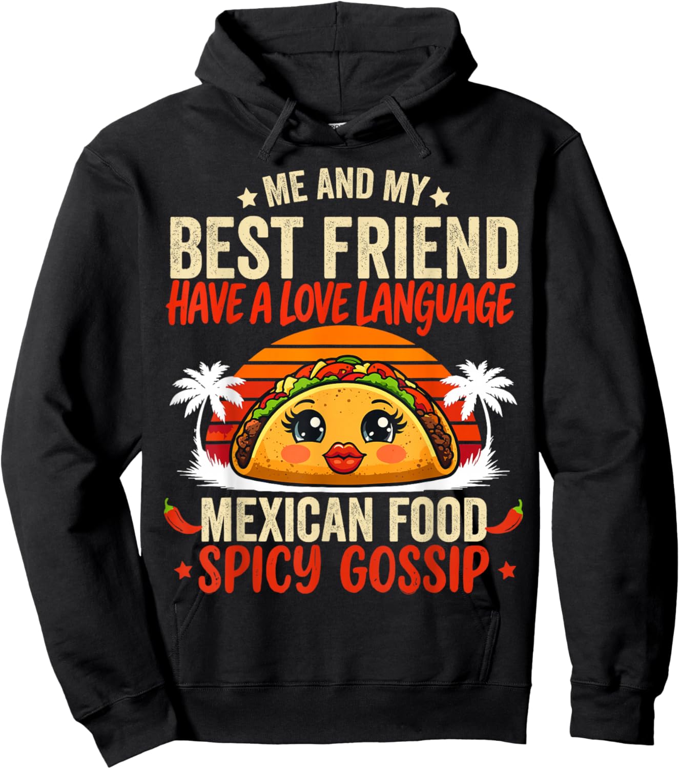 Best Friends Love Language Mexican Food & Spicy Gossip T-Shirt - Hoodie | Black