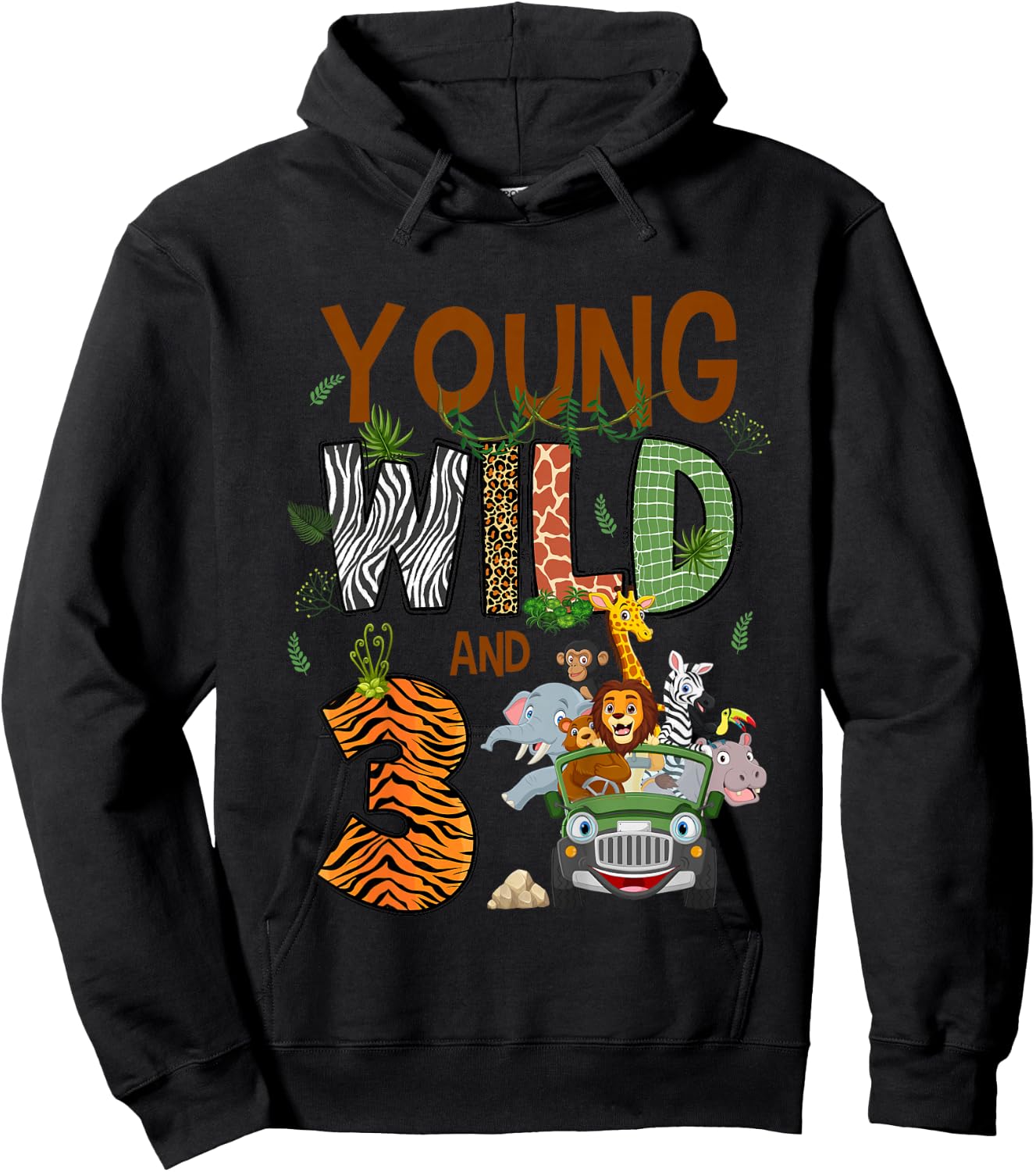 Kids Young Wild And Three 3 Yrs Old Safari Jungle Zoo 3rd B-day Hoodie - Hoodie | Black