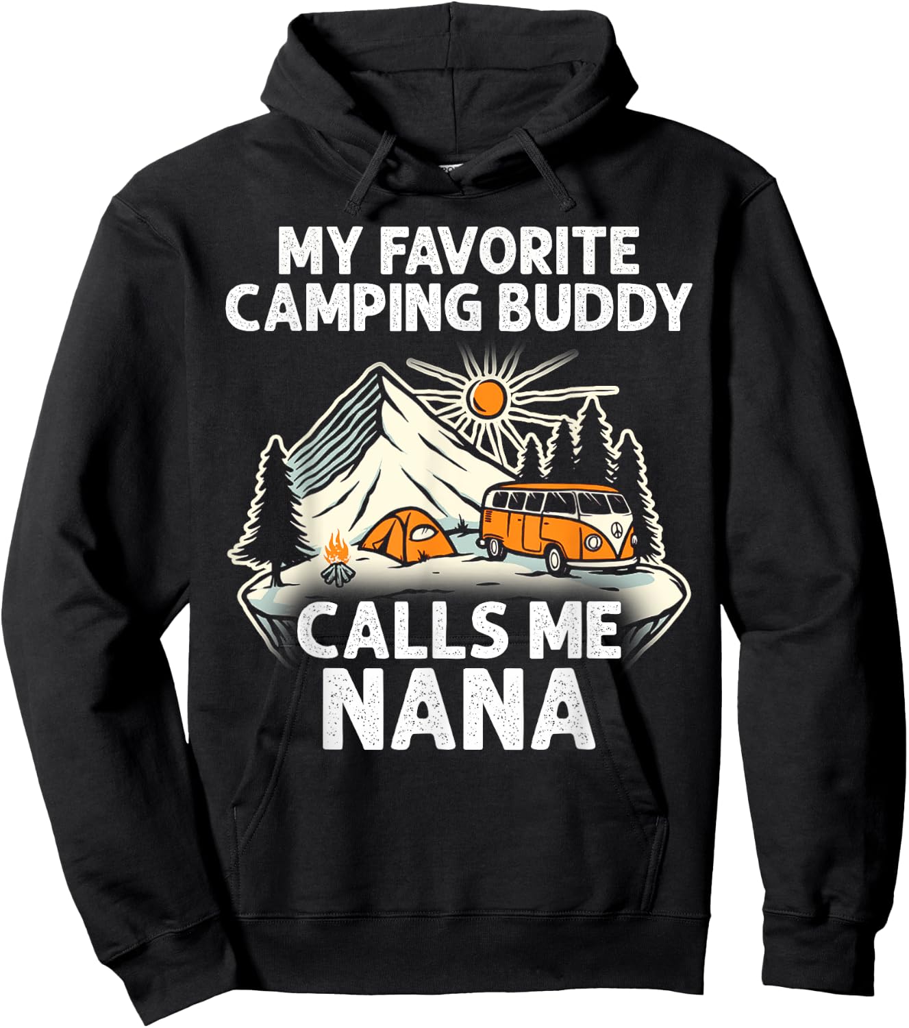 Nana Camper My Favorite Camping Buddies Call Me Nana Hoodie - Hoodie | Black