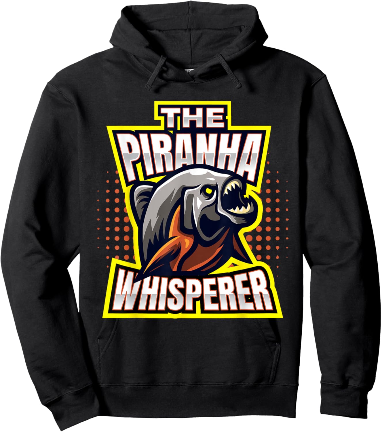 Piranhas I The Piranha Whisperer I Fish Predator Piranha Hoodie - Hoodie | Black