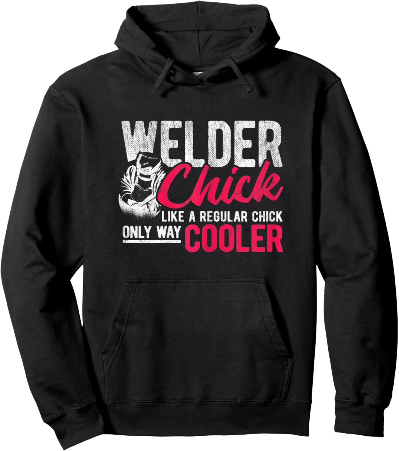 Chick Like Regular Way Cooler Weld Welder Welding Hoodie - Hoodie | Black