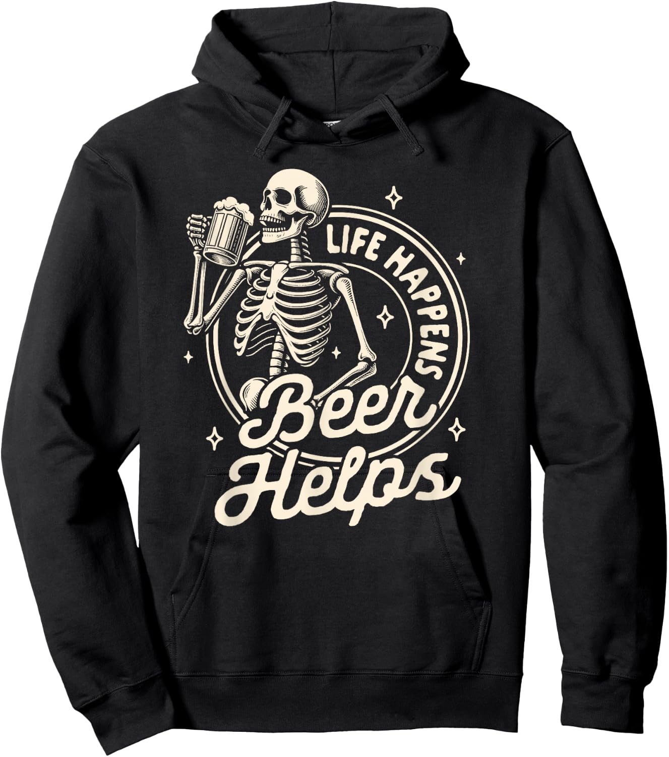Beer Lover Drinking Party Skeleton Life Happens Beer Helps Hoodie - Hoodie | Black