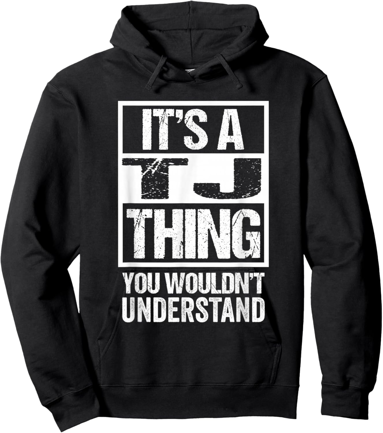 It's A TJ Thing You Wouldn't Understand First Name Hoodie - Hoodie | Black
