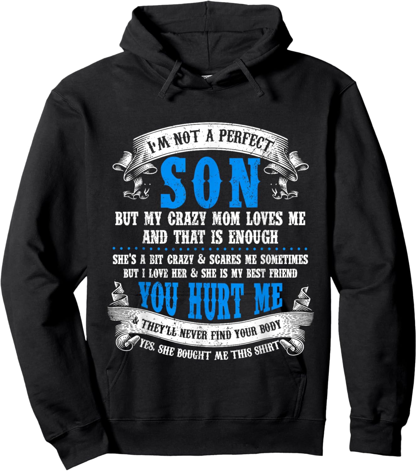 I'm Not A Perfect Son But My Crazy Mom Loves Me On Back Hoodie - Hoodie | Black