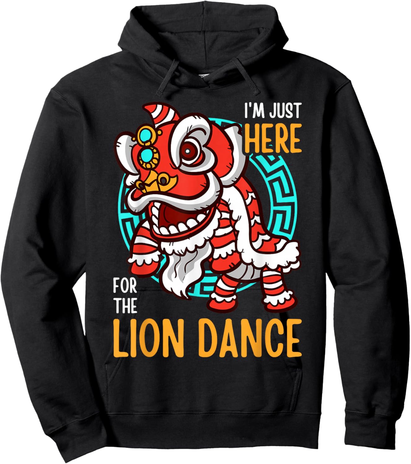 I'm Just Here For The Lion Dance Funny Chinese New Year Hoodie - Hoodie | Black