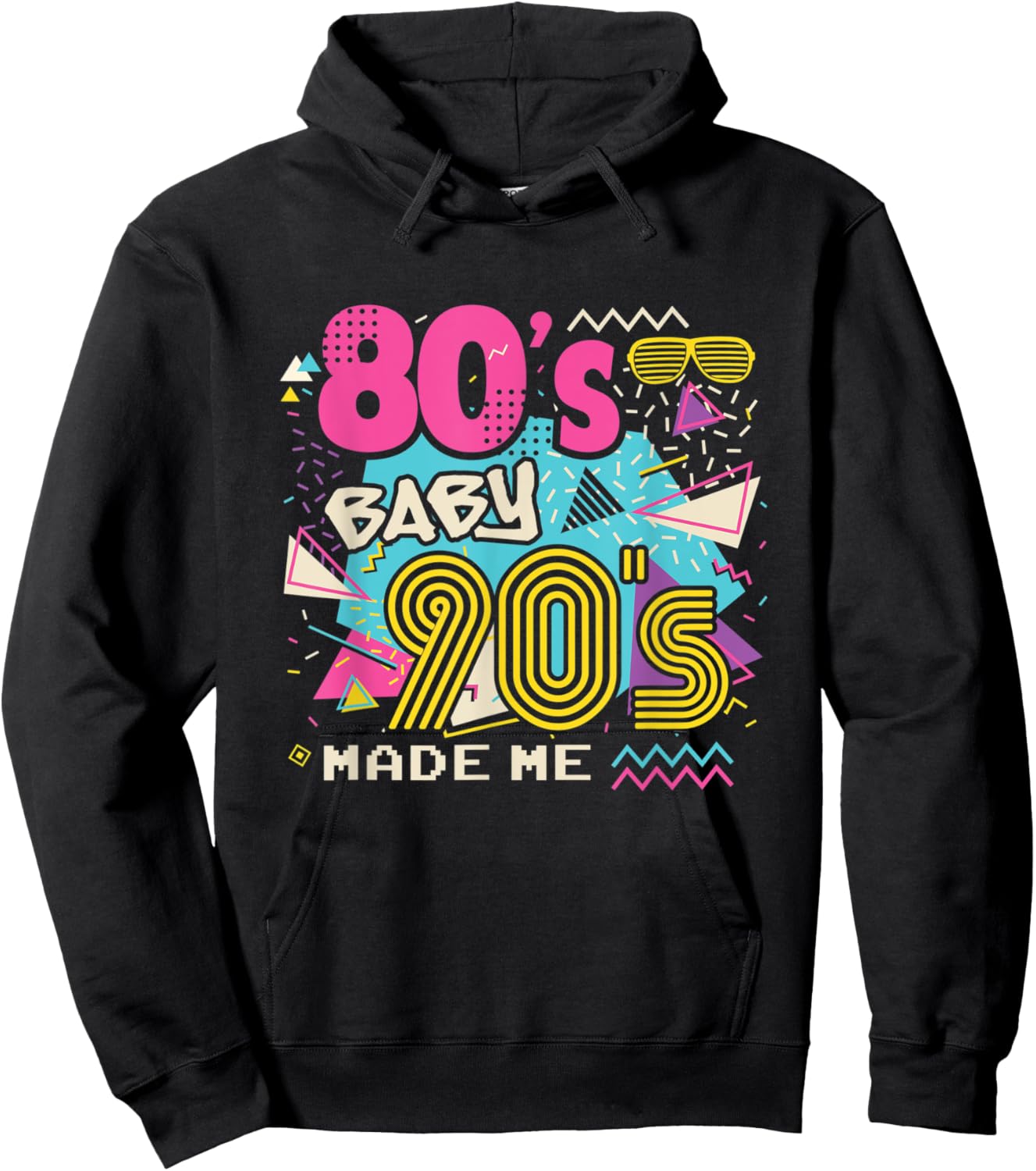 80's Baby 90's Made Me with Throwback Retro Memories Design Hoodie - Hoodie | Black