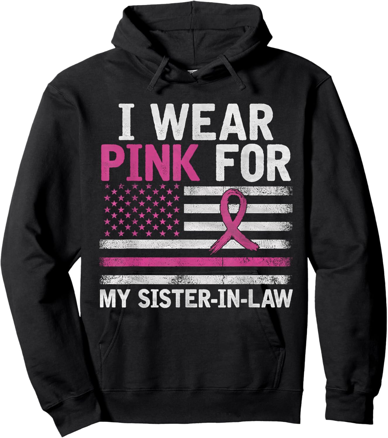Breast Cancer Awareness I Wear Pink For My Sister-in-Law Hoodie - Hoodie | Black