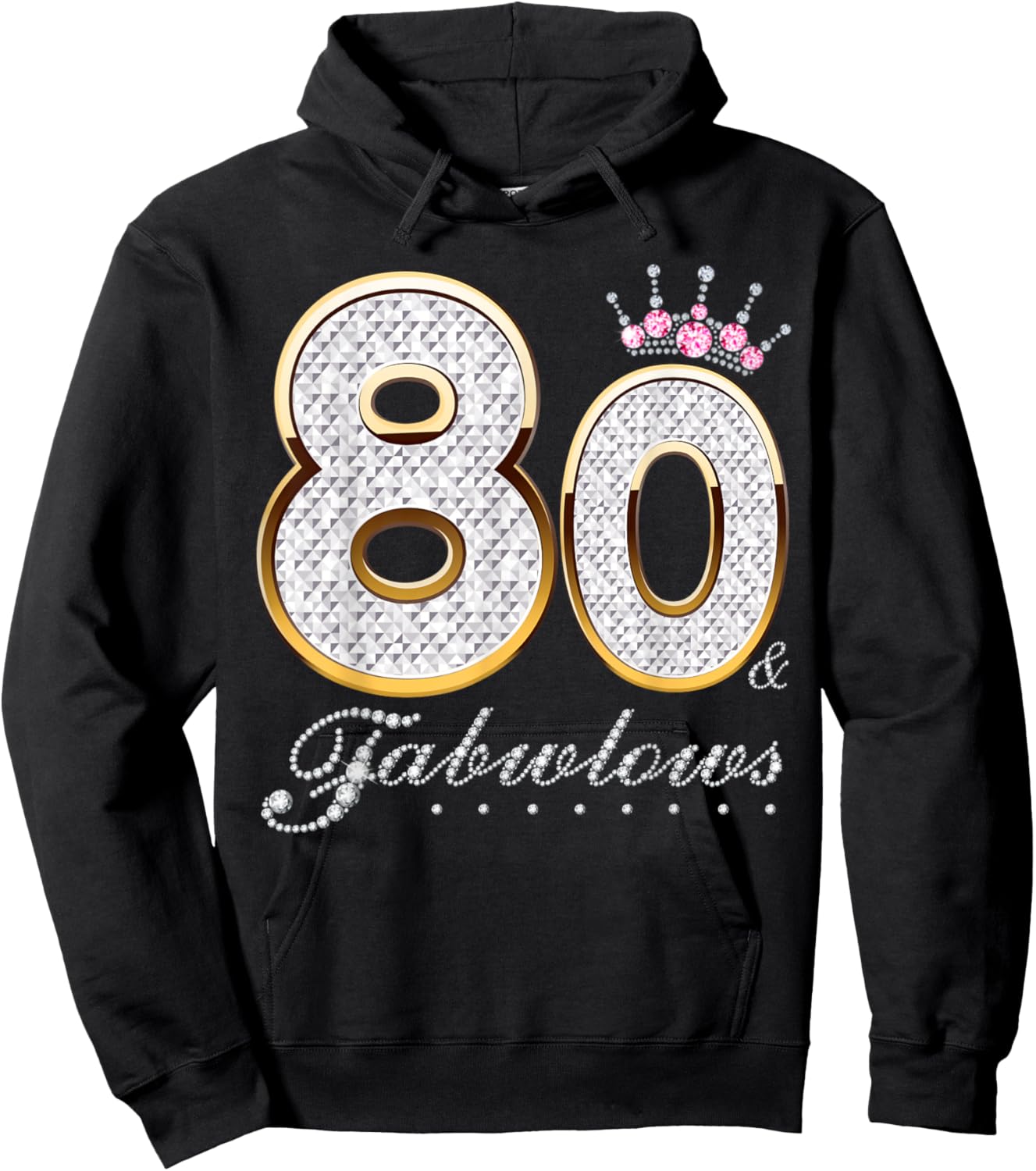 80 & Fabulous 80 Years Old 80th Birthday Diamond Crown Hoodie - Hoodie | Black