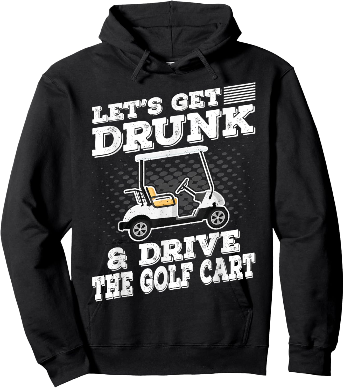Let's Get Drunk And Drive Golf Cart Funny Golfing Vintage Hoodie - Hoodie | Black