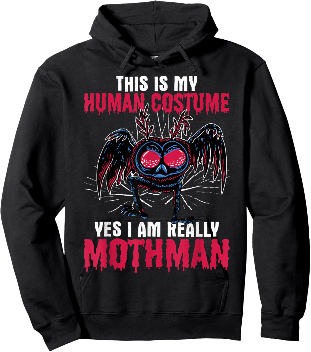Mothman This Is My Human Costume Yes I Am Really Mothman Hoodie - Hoodie | Black