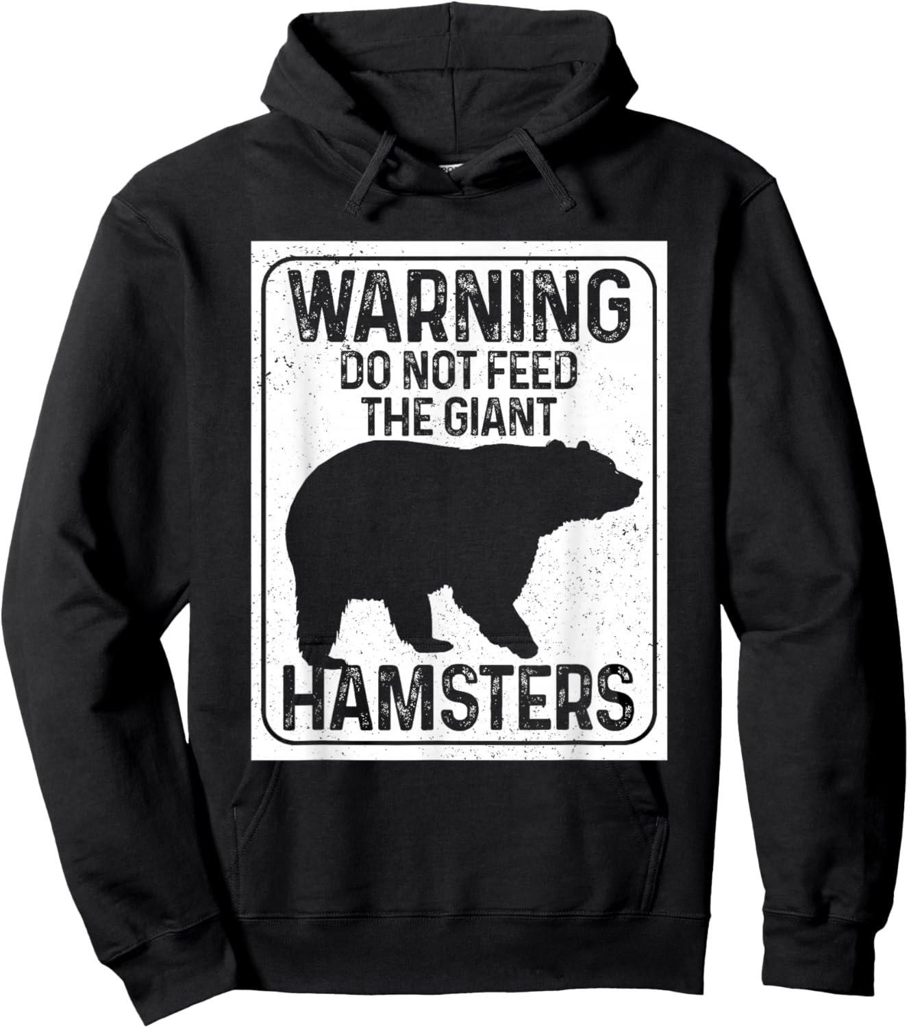 Do Not Feed The Giant Hamsters Funny National Park Bear Hoodie - Hoodie | Black