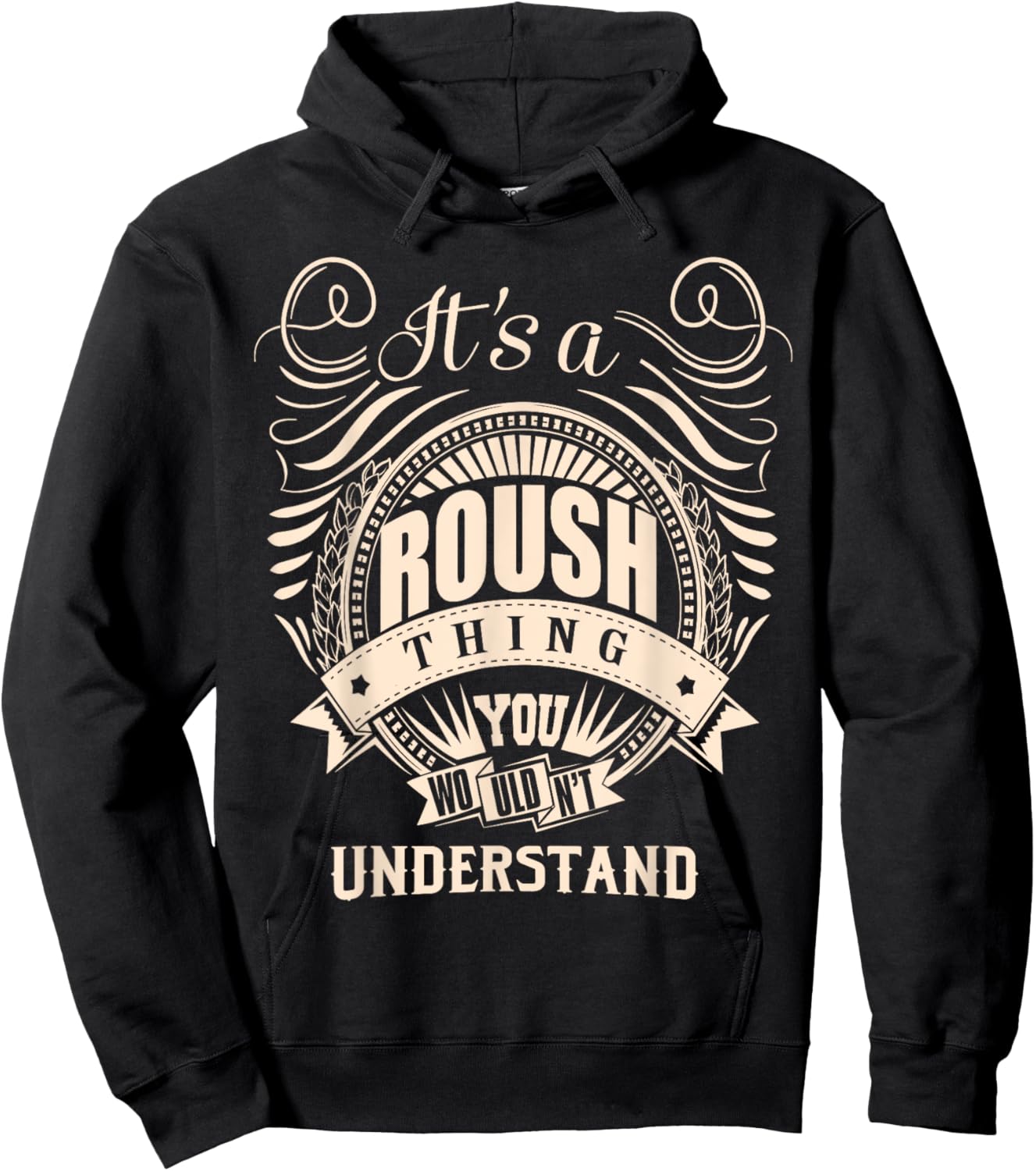 It's a ROUSH thing you wouldn't understand Gifts Hoodie - Hoodie | Black