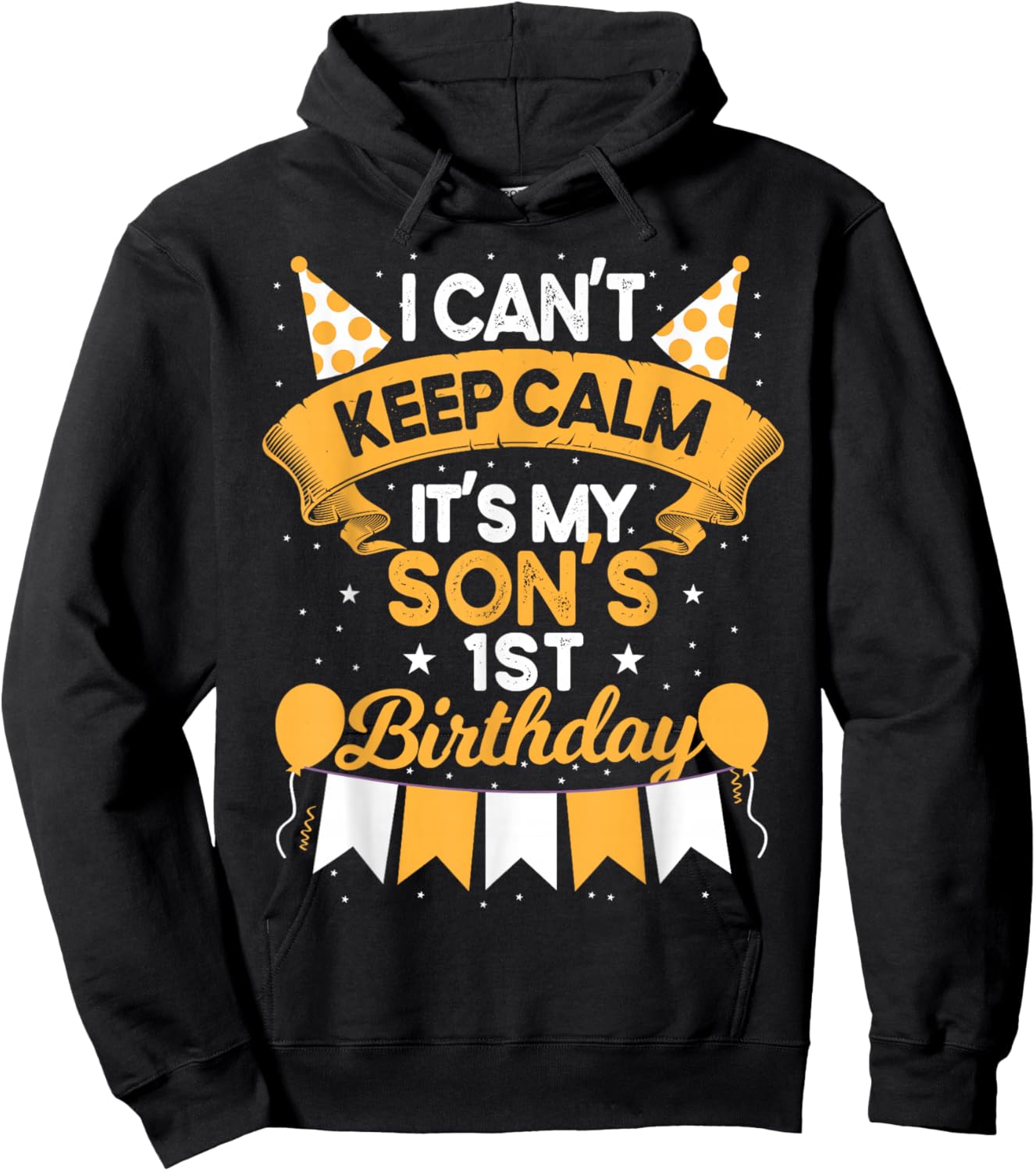 I Can't Keep Calm It's My Son 1st Birthday Gift bday Hoodie - Hoodie | Black