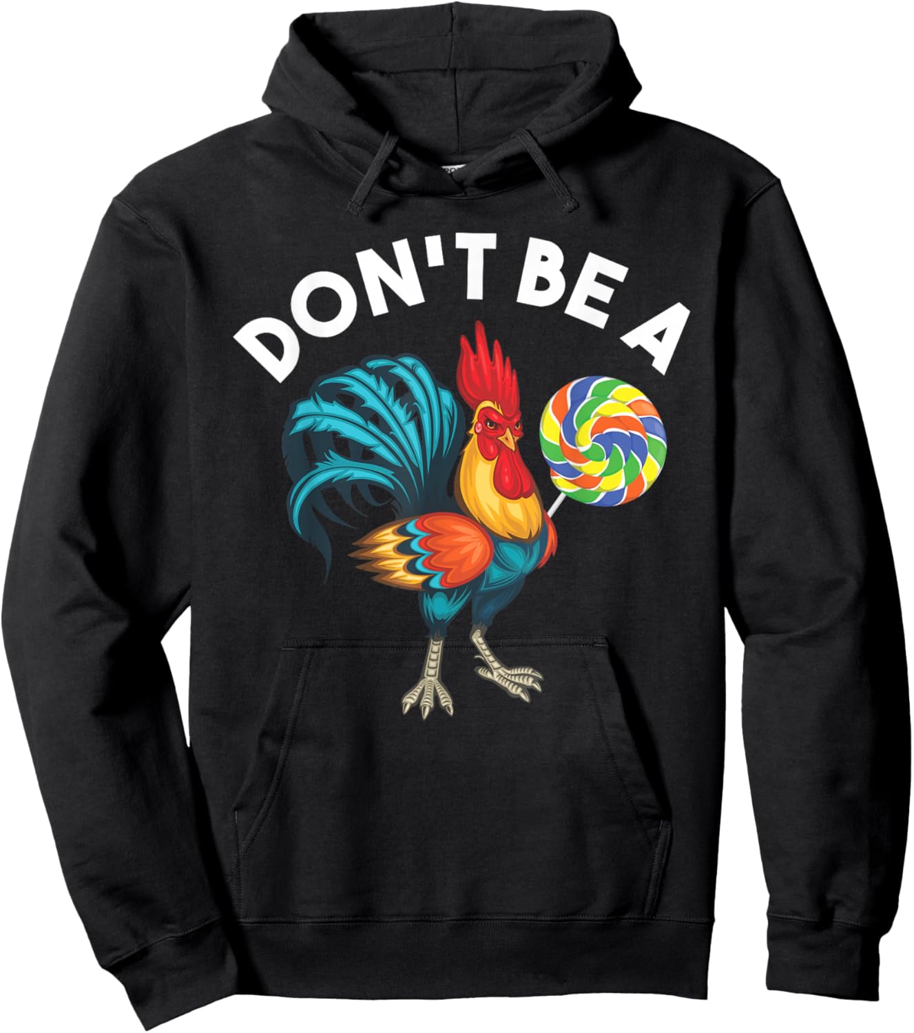 Don't Be A Cook Sucker Chicken Lollipop Sarcastic Humor Hoodie - Hoodie | Black