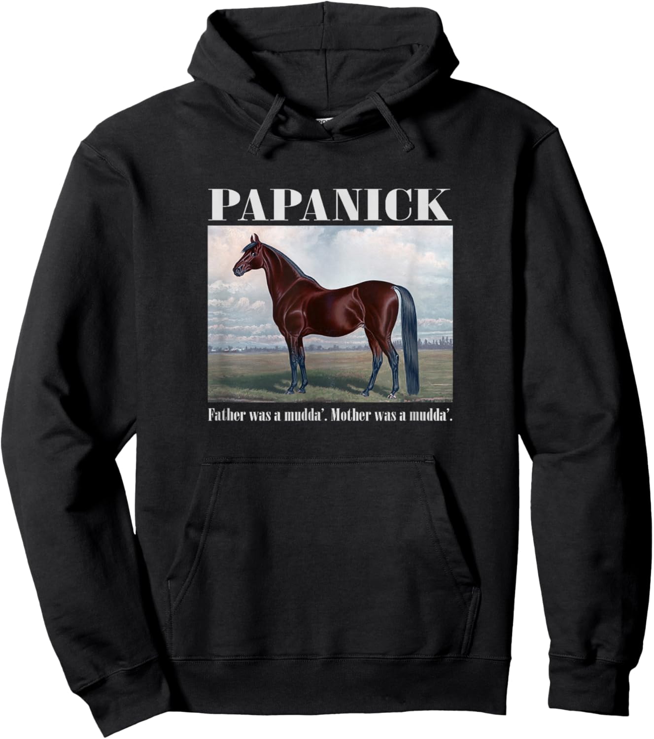 Papanick. Father was a mudda'. Mother was a mudda'. Hoodie - Hoodie | Black