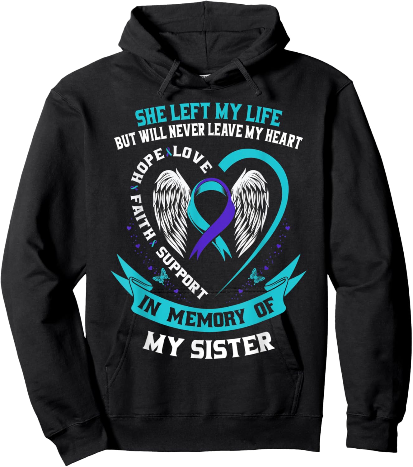 In Memory of my Sister Suicide Awareness Prevention Memorial Hoodie - Hoodie | Black