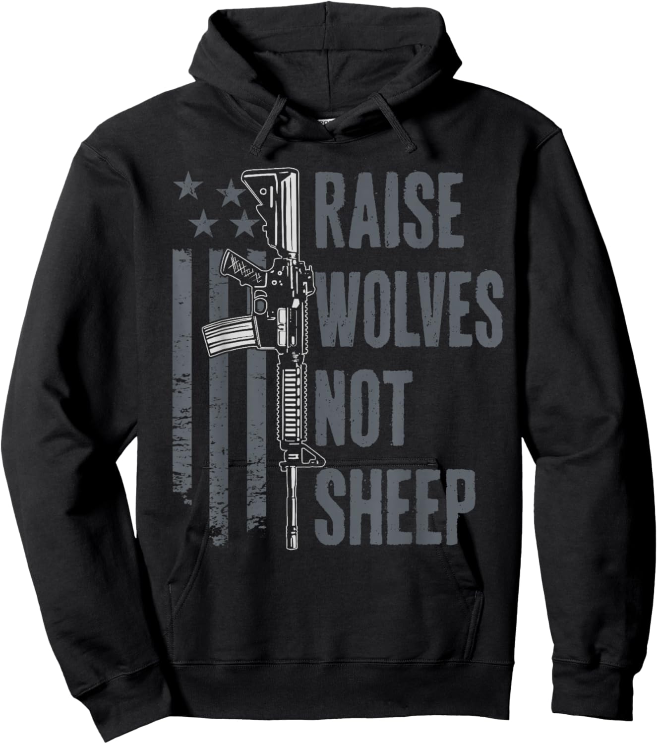 Raise Wolves Not Sheep - American Patriotic USA Gun Rights Hoodie - Hoodie | Black