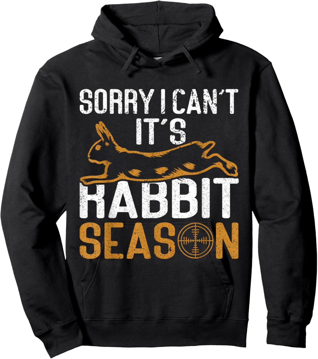 Sorry I Can´t It´s Rabbit Season Rabbit Hunting Funny Hunter Hoodie - Hoodie | Black