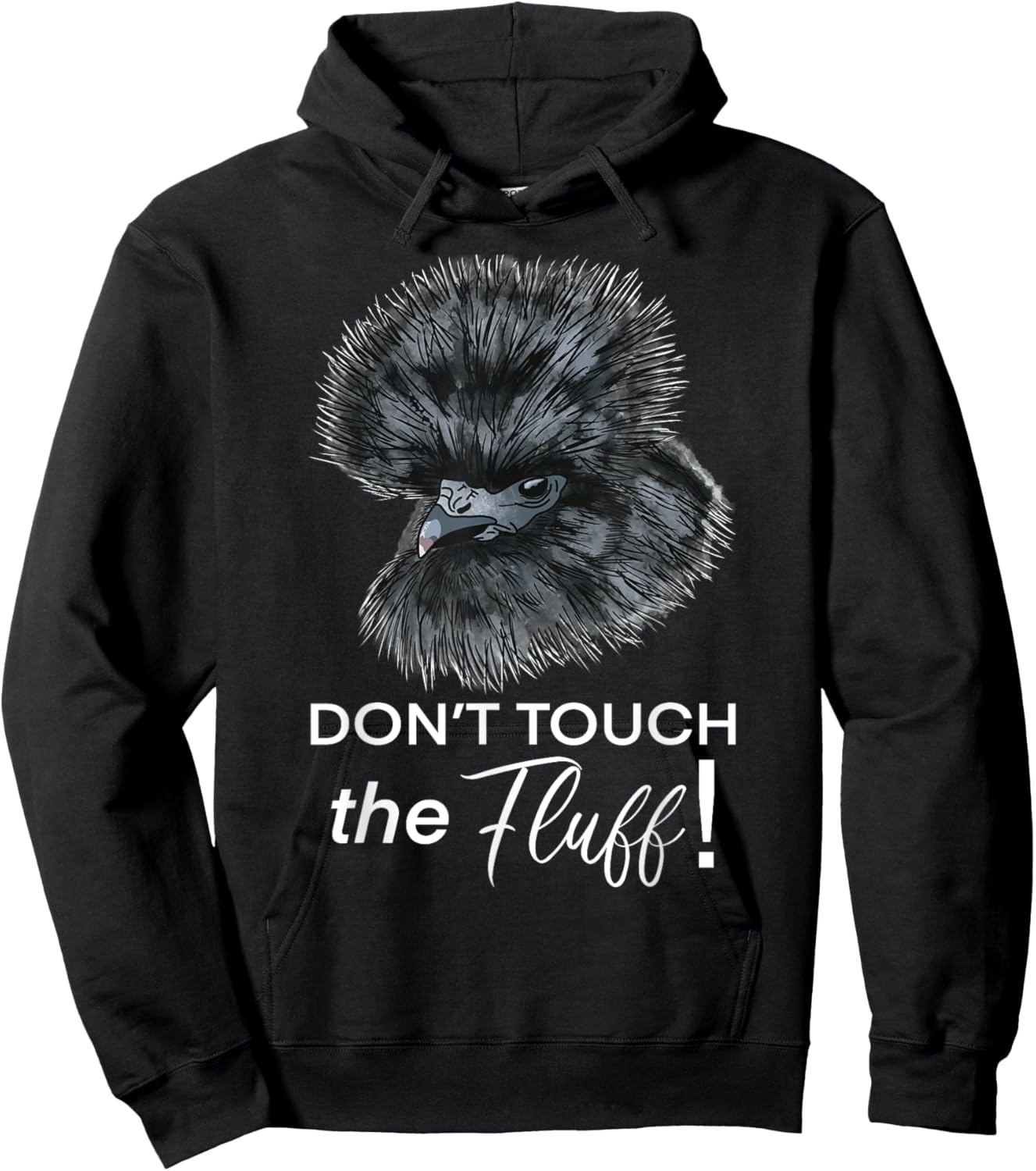 Don't Touch the Fluff Funny Silkie Chicken Gift Hoodie - Hoodie | Black