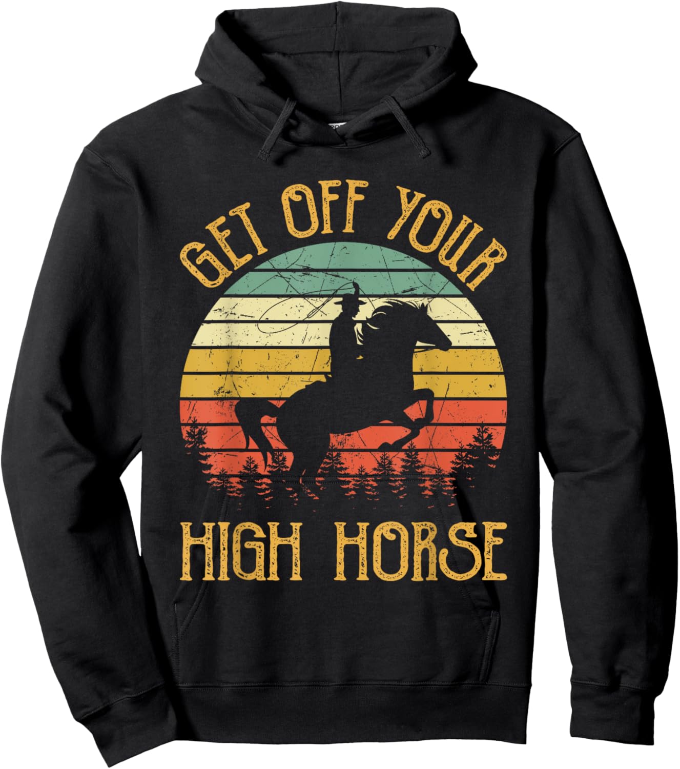 Get Off Your High Horse Southern Western Country Music Hoodie - Hoodie | Black