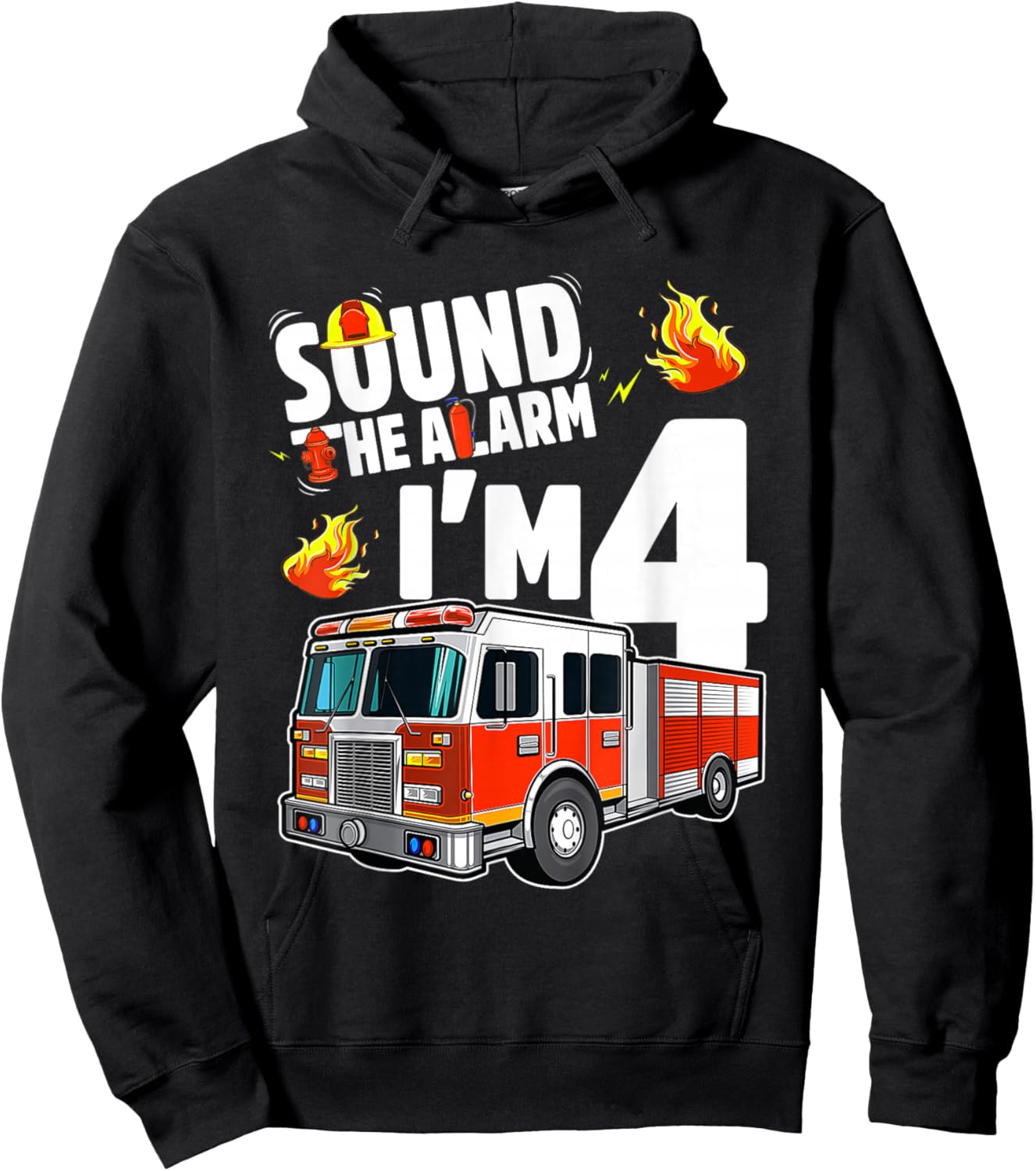 Sound The Alarm I'm 4 Fire Truck 4th Birthday Boys Party Hoodie - Hoodie | Black