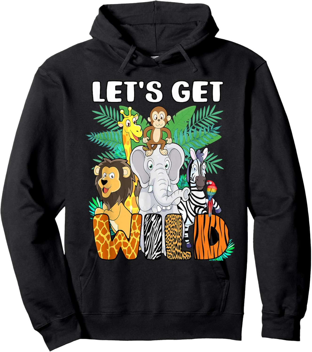 Let's Get Wild Animals Safari Party A Day At The Zoo Hoodie - Hoodie | Black