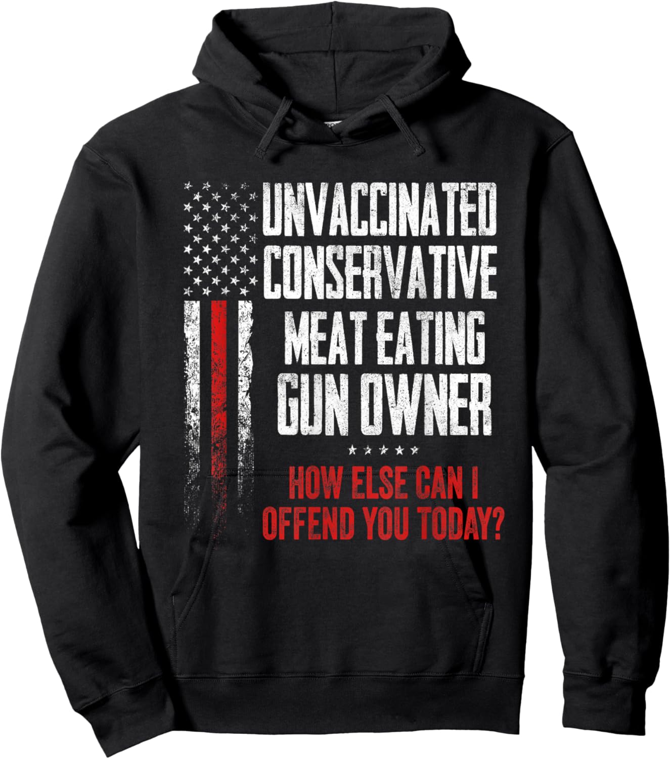 Unvaccinated Conservative Meat Eating Gun Owner Hoodie - Hoodie | Black
