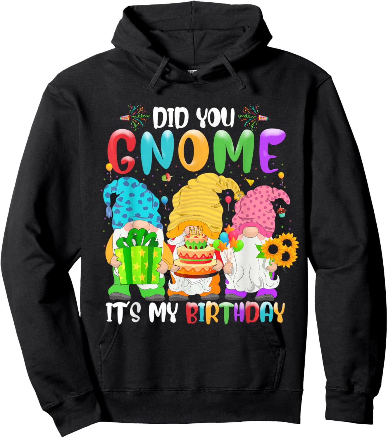 Did You Gnome It's My Birthday Gnomes Lover Birthday Party Hoodie - Hoodie | Black