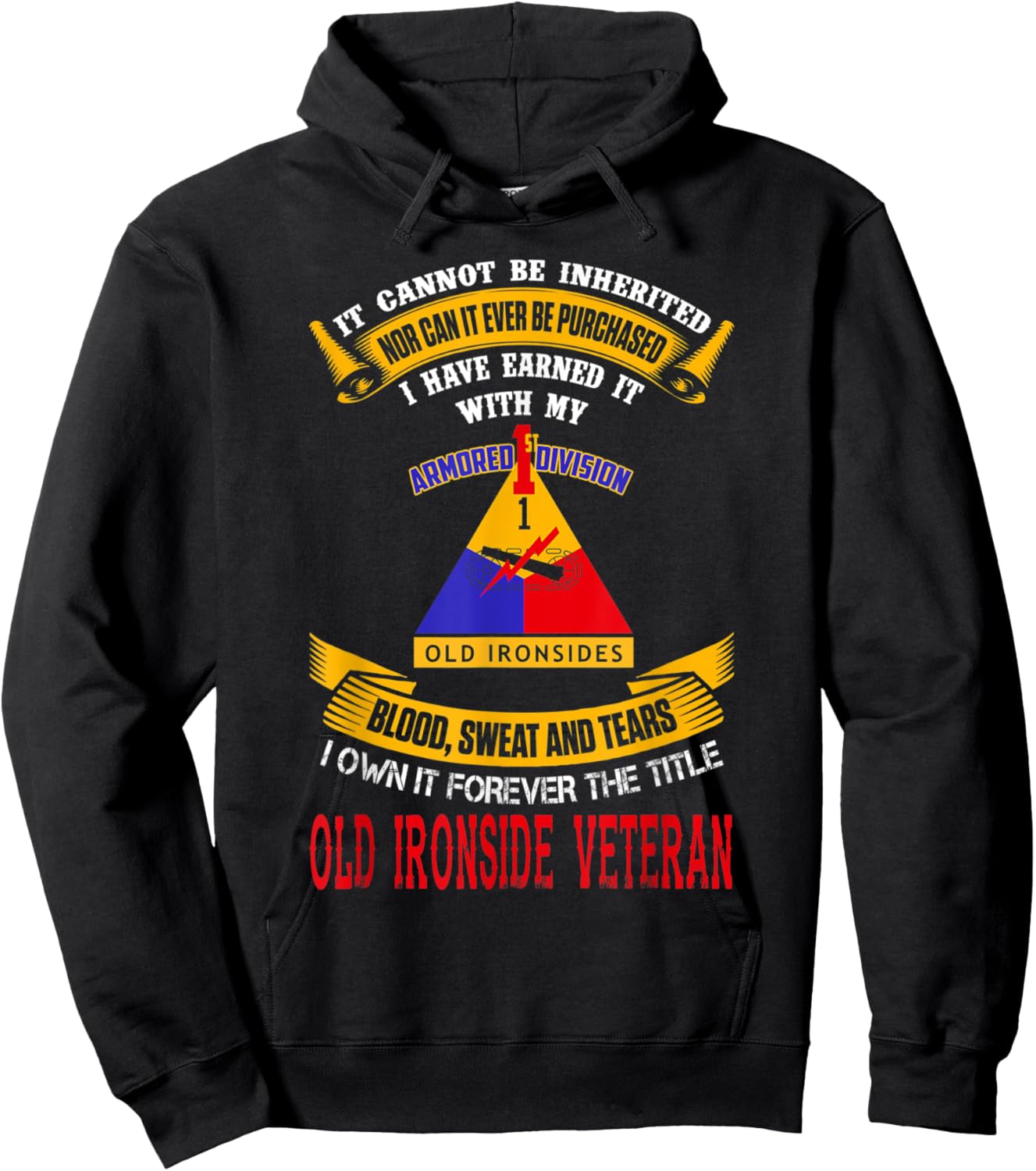 1St Armored Division I Own It Forever Old Ironside Veteran Hoodie - Hoodie | Black