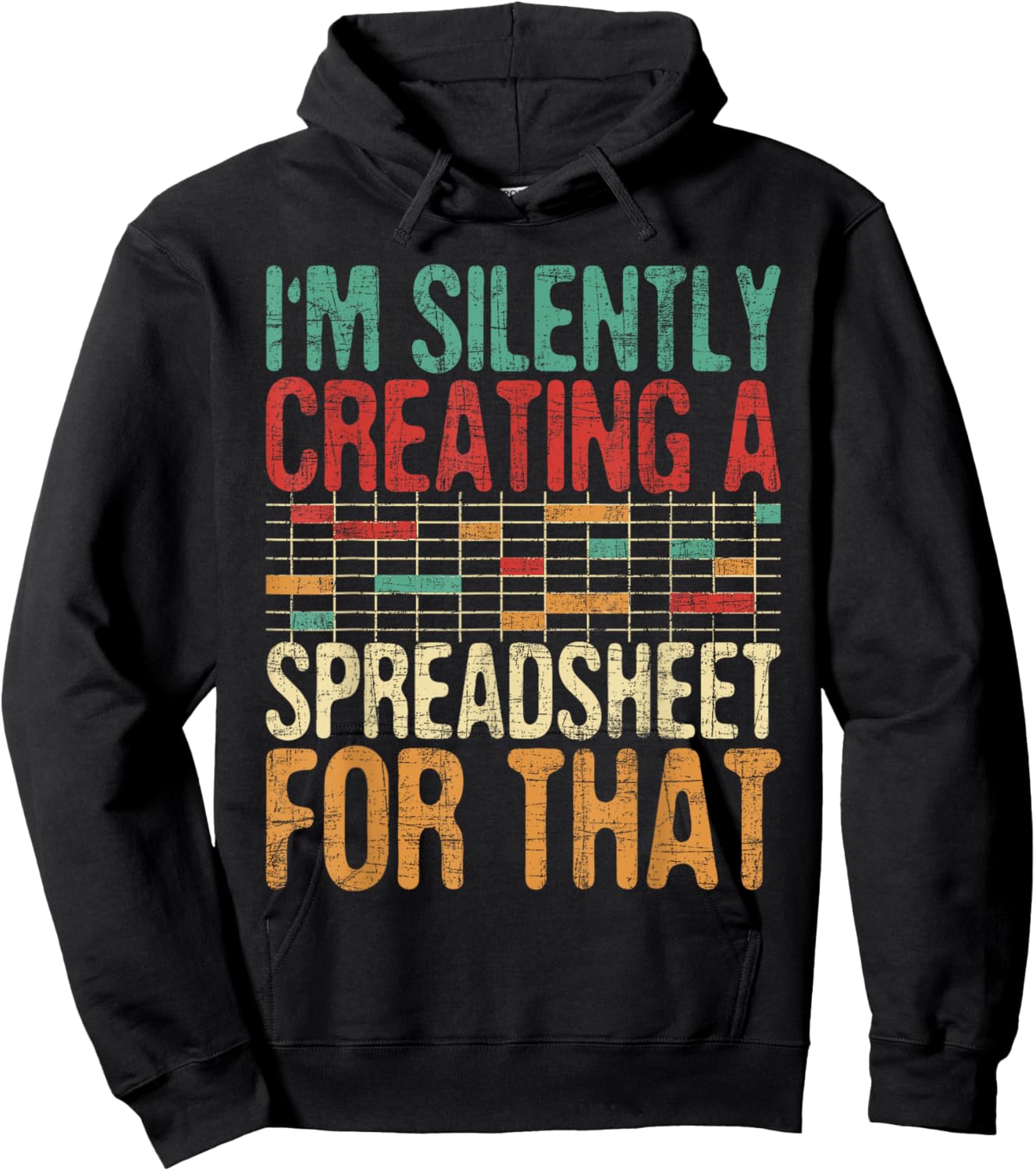 I'm Silently Creating A Spreadsheet - Actuary Statistician Hoodie - Hoodie | Black