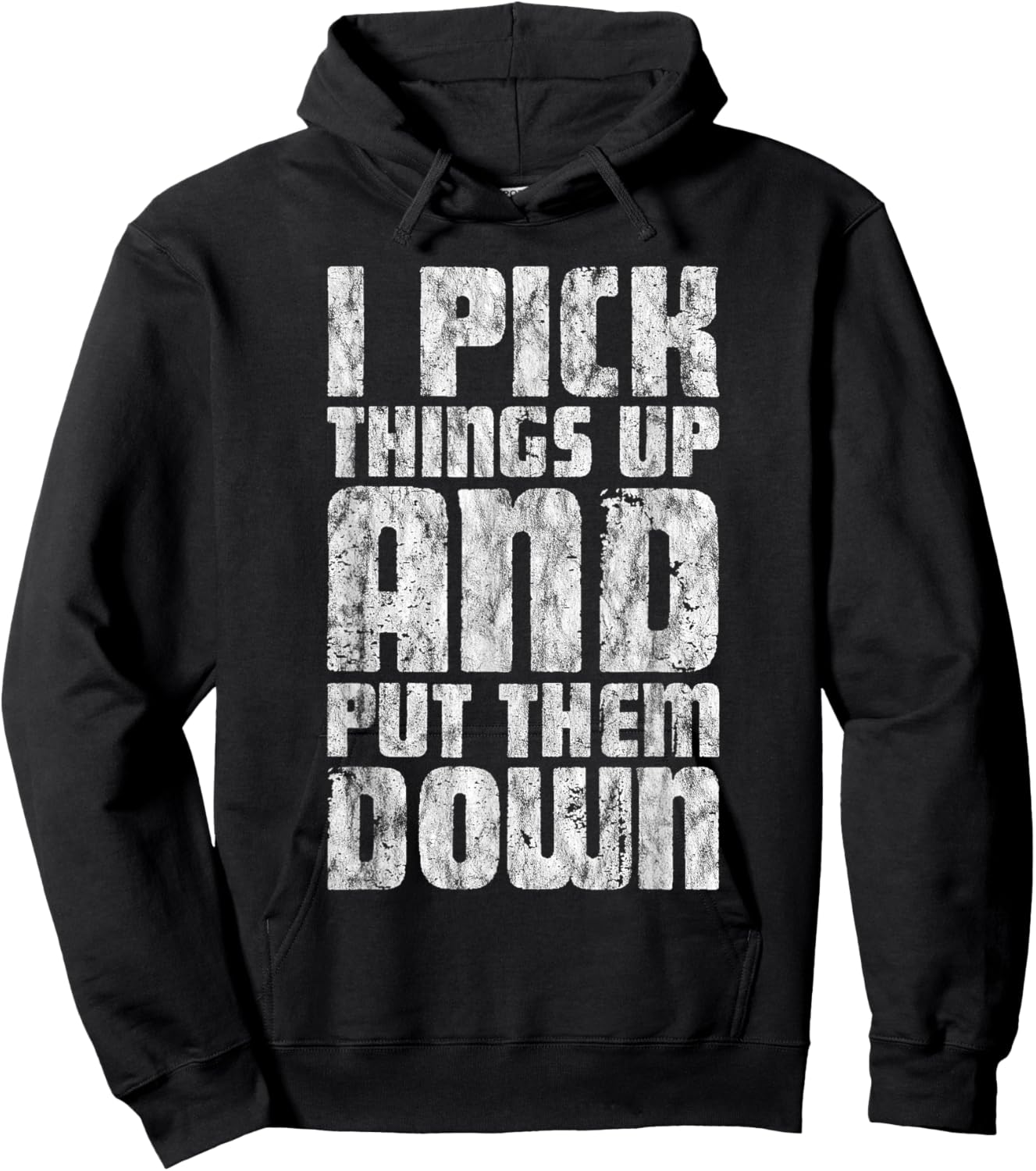 I Pick Things Up And Put Them Down Hoodie - Hoodie | Black