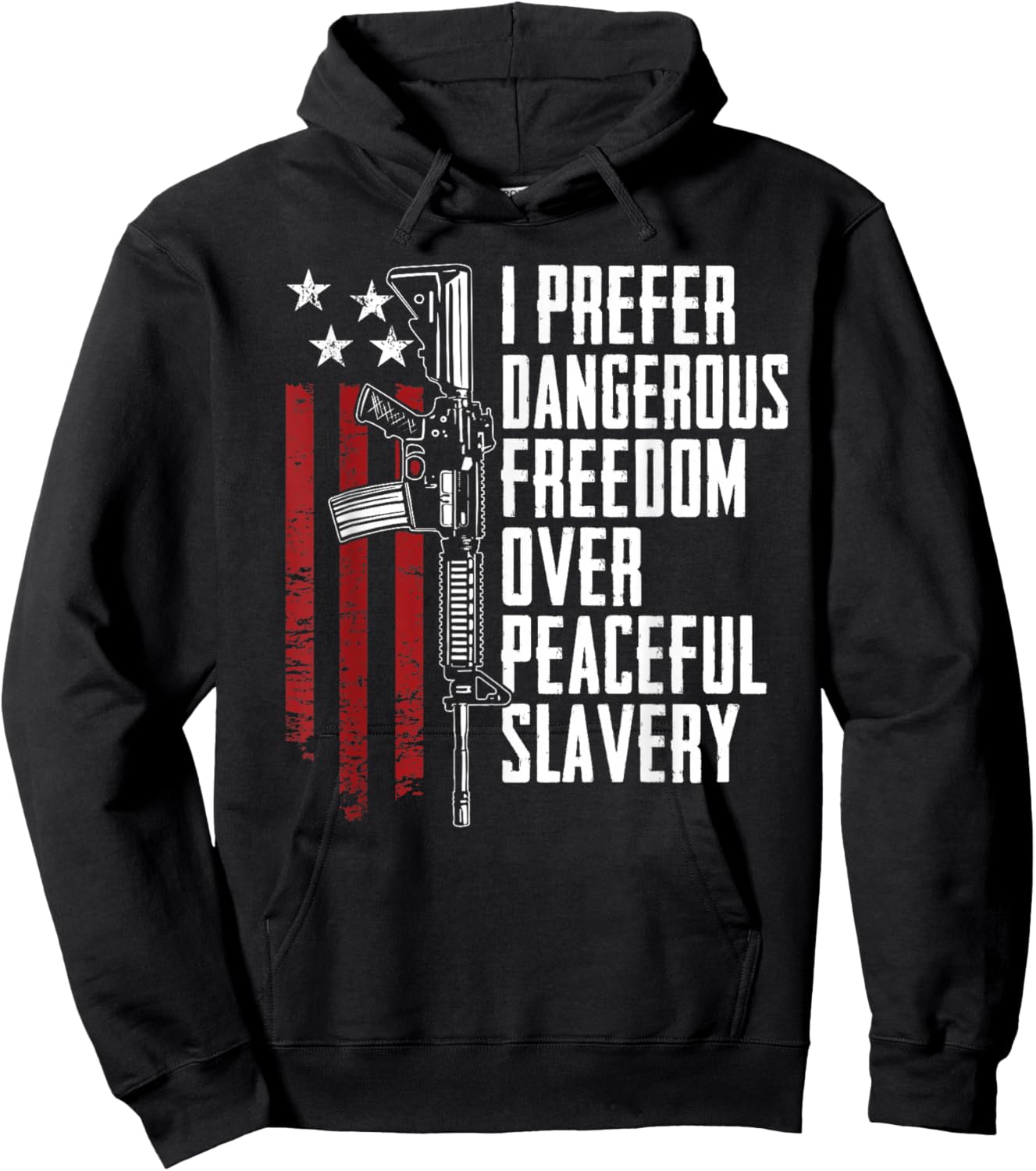 Dangerous Freedom Over Peaceful Slavery - Pro Guns AR15 Hoodie - Hoodie | Black