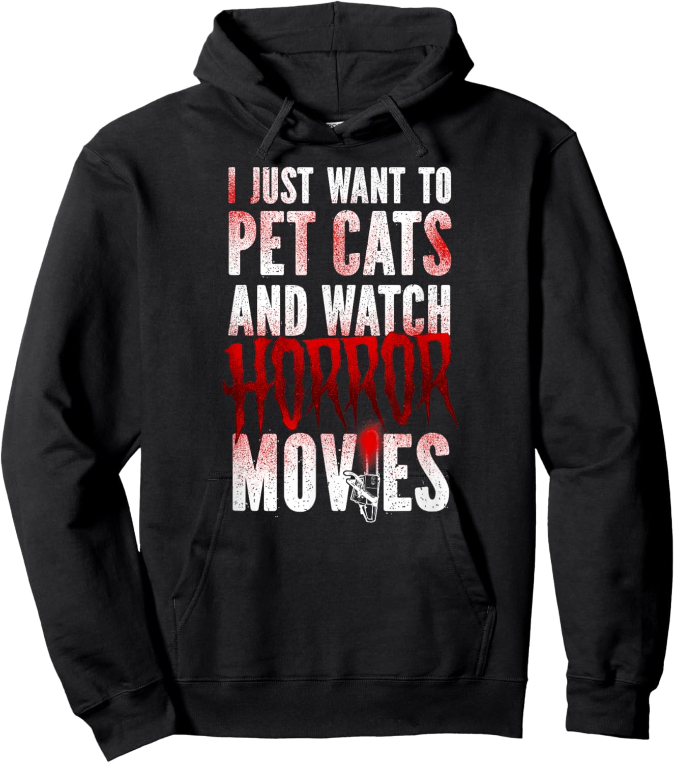 Scary Horror Movie I Just Want To Pet Cats And Watch Hoodie - Hoodie | Black