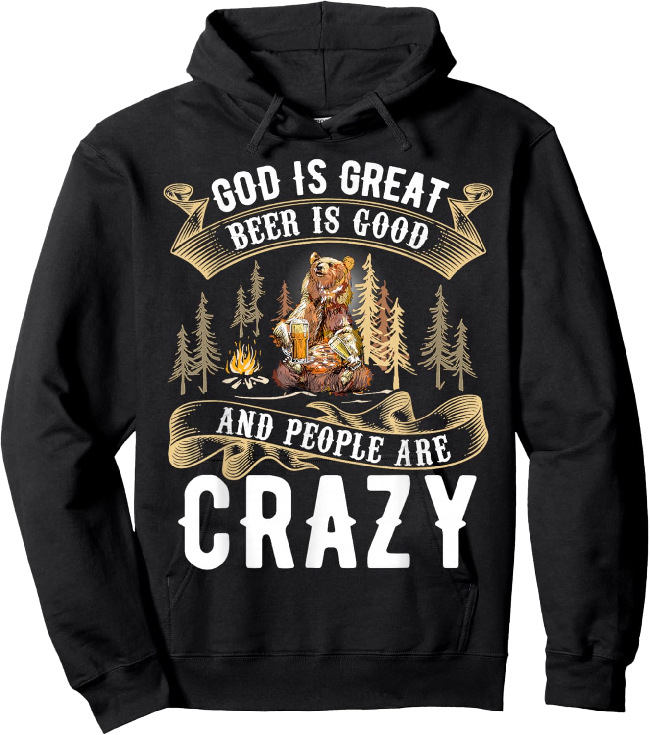 God Is Great Beer Is Good And People Are Crazy Shirt Beer Hoodie - Hoodie | Black