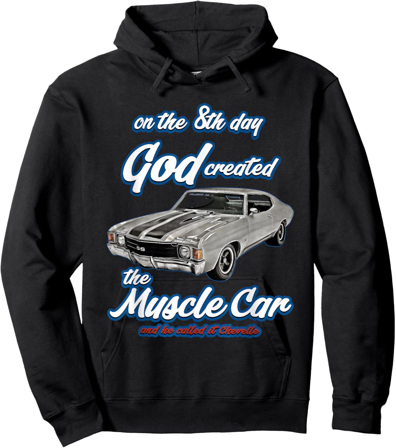 8th day god created,1972 Chevelle,Muscle Car,SS454,SS427,SS Hoodie - Hoodie | Black