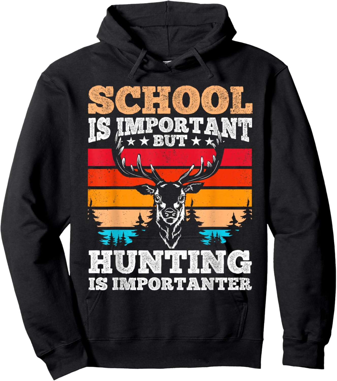 School is Important but Hunting is Importanter - Hunting Hoodie - Hoodie | Black