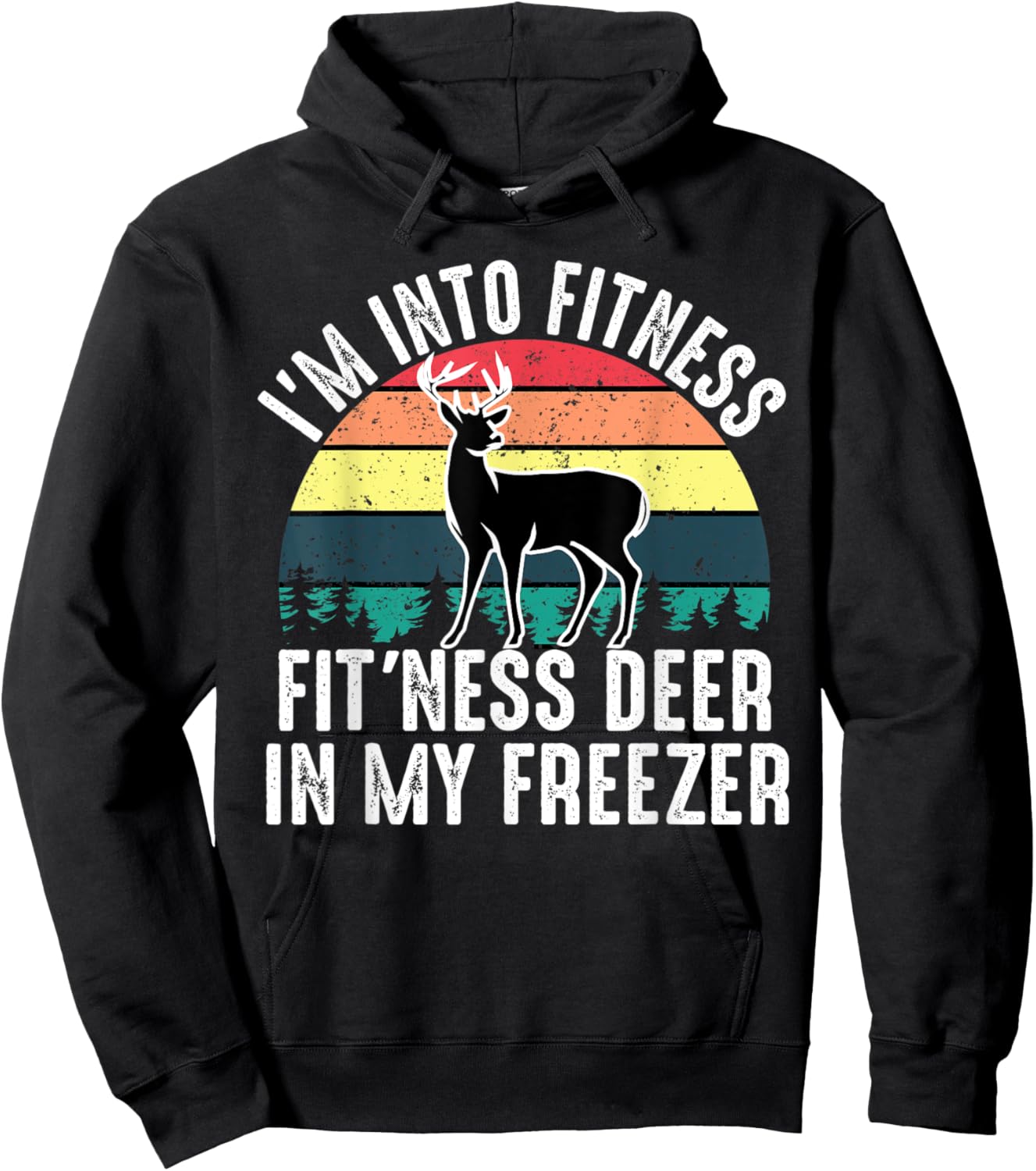I'm Into Fitness Fit'ness Deer In My Freezer Vintage Deer Hoodie - Hoodie | Black